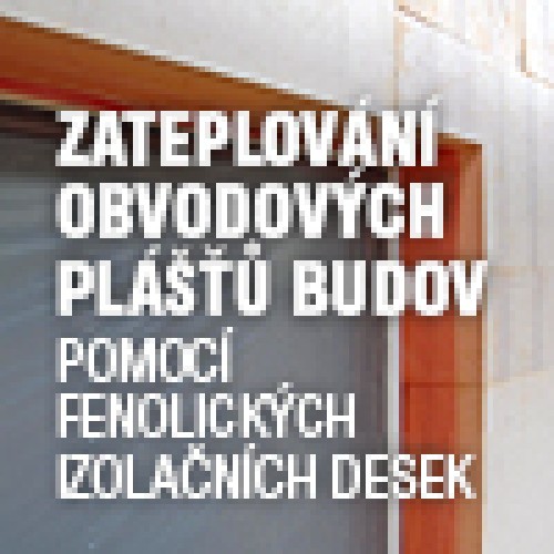 VYUŽITÍ FENOLICKÝCH IZOLAČNÍCH DESEK  KINGSPAN KOOLTHERM K5 PŘI ZATEPLOVÁNÍ OBVODOVÝCH PLÁŠŤŮ BUDOV